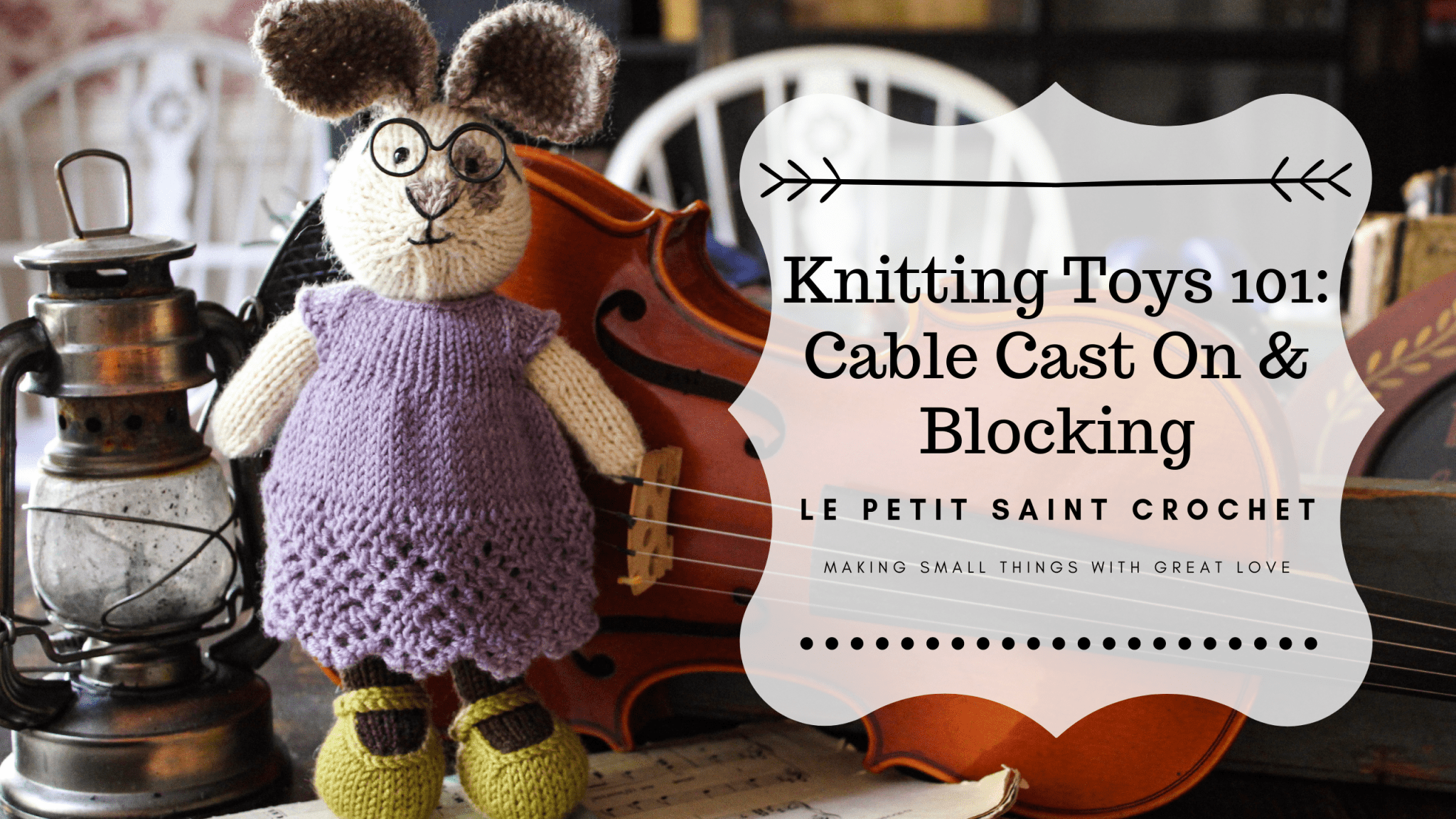 Knitting Toys 101: Cable Cast On and Blocking