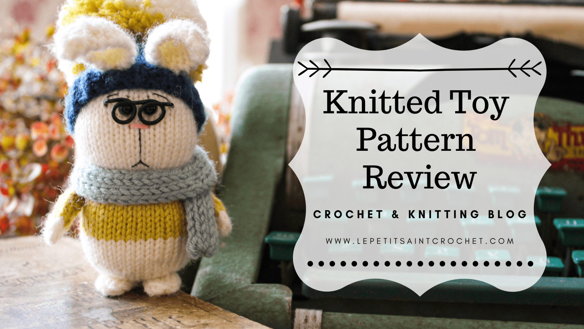 Knitted Toy Pattern Review