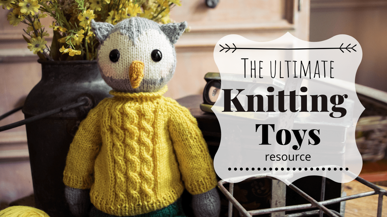 Ultimate Knitting Toys Resource