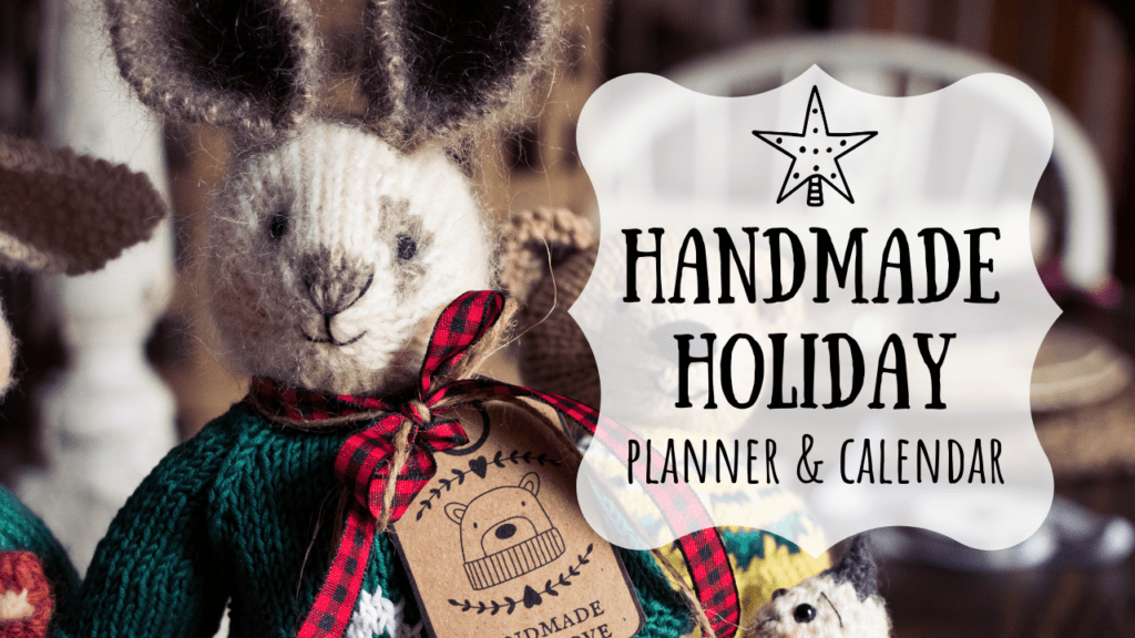 Handmade Holiday Planner & Calendar