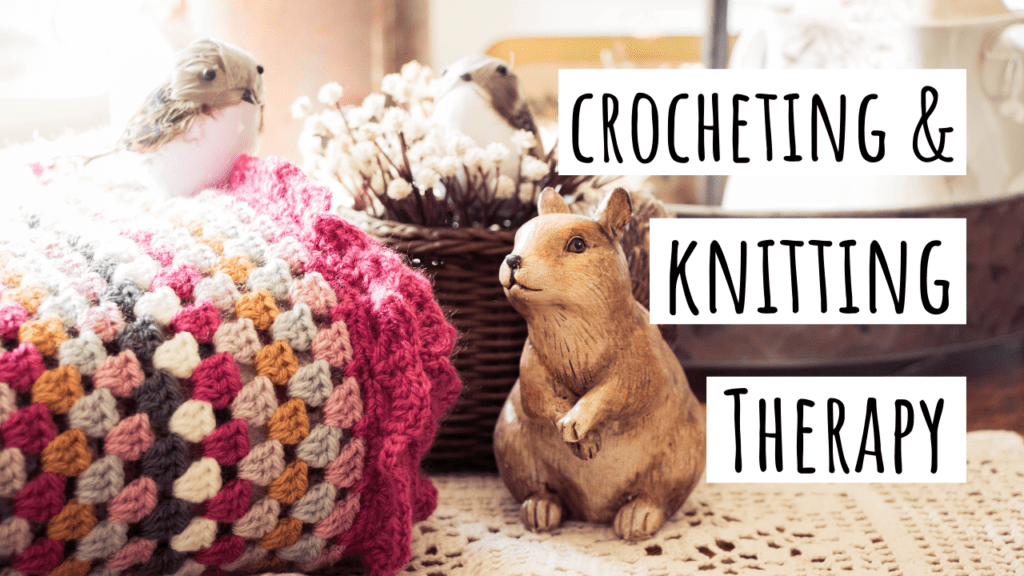 Crochet & Knitting Therapy