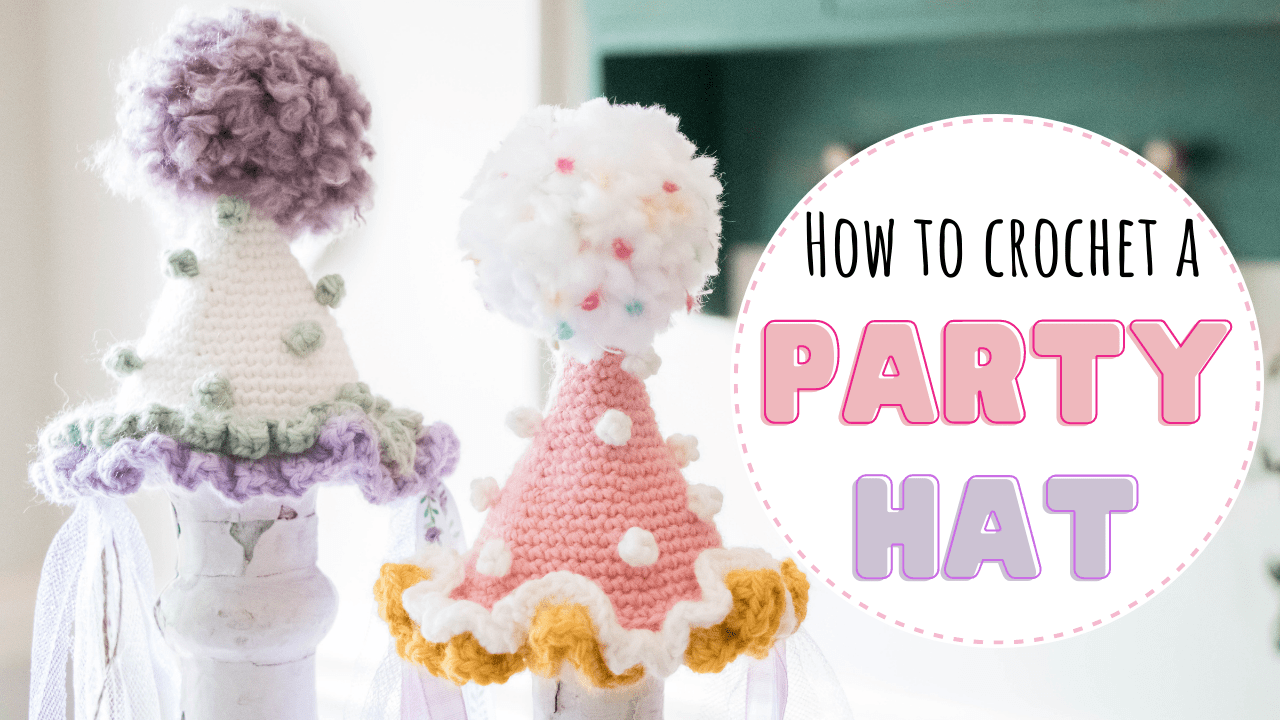 How to Crochet a Mini Birthday Hat [+ Video Tutorial]