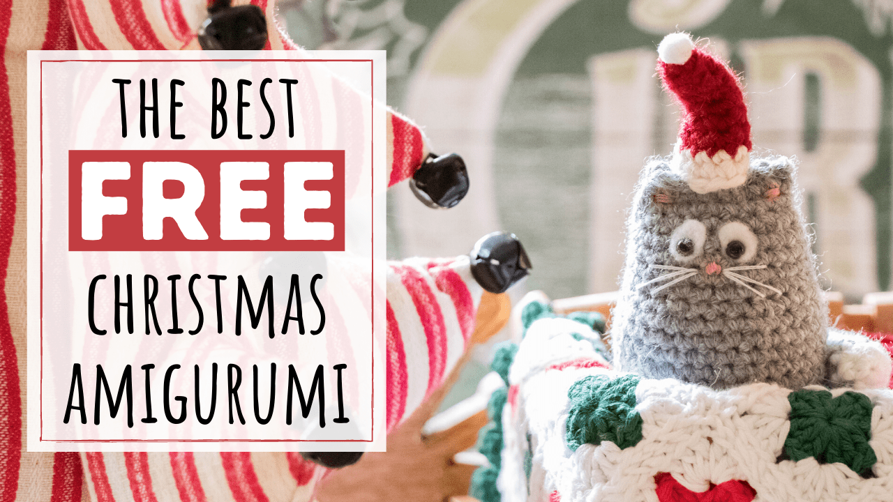The Best FREE Amigurumi Christmas Patterns