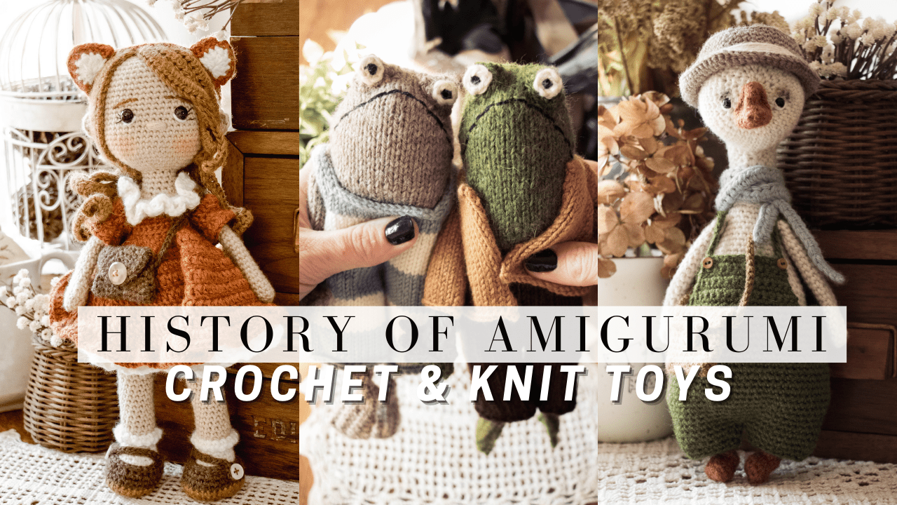 Where Did Amigurumi Come From? A History of Crocheted & Knitted Toys