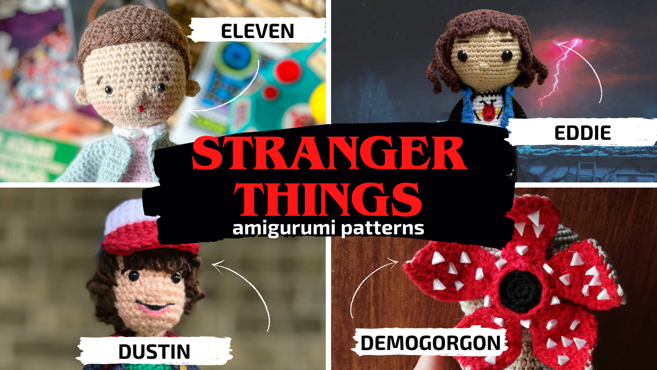The 8 Best Stranger Things Amigurumi Patterns
