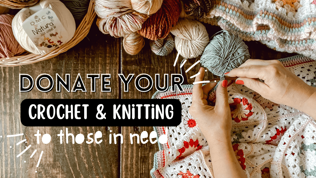12 Ways You Can Crochet & Knit to HELP Those in Need