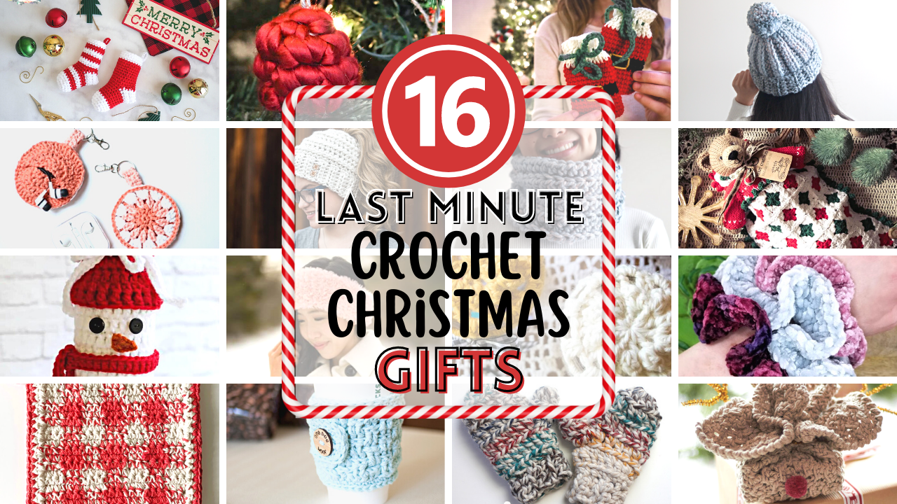 16 LAST MINUTE Crochet CHRISTMAS Gifts People ACTUALLY Want
