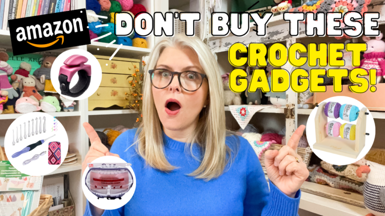 Don’t WASTE YOUR MONEY On These Crochet Gadgets! (+4 Great Crochet Gadgets That Are WORTH EVERY PENNY)