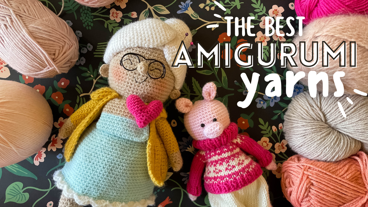 My Favorite Yarns for Amigurumi in Every Price Point